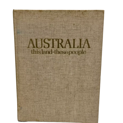 AUSTRALIA this land-these people collectable hardcover 1975