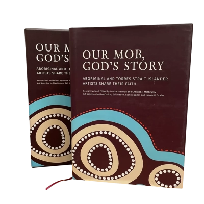 Our Mob, God’s Story; Aboriginal & Torres Strait Islander Artists Share Their Faith, Hardback w/ Slipcase