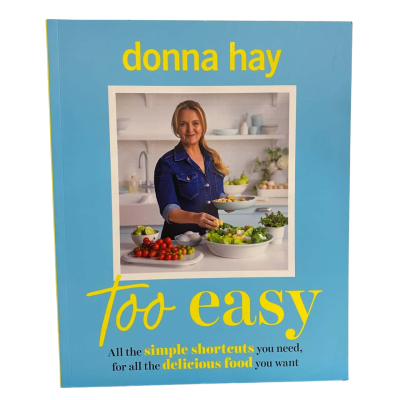 Donna Hay: Too Easy Cookbook