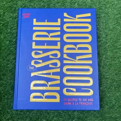 The Brasserie Cookbook: 70 Recipes to Drink and Eat À La Française
