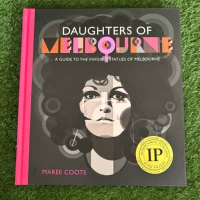 Daughters of Melbourne - A Guide to the Invisible Statues of Melbourne
