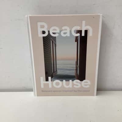 Beach House: Relaxed Spaces Inspired by the Coast hardcover book