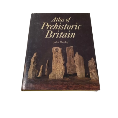 Atlas of Pre Historic Britain Book By John Manley 