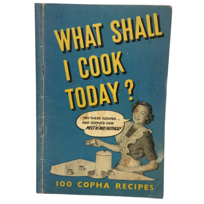 Vintage What Shall I Cook Today? Copha Recipes