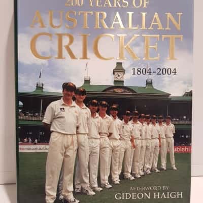 200 Years of Australian Cricket 1804-2004