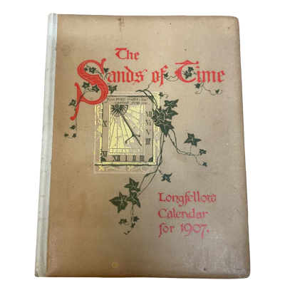 Vintage ’The Sands of Time’ Longfellow Calendar for 1907
