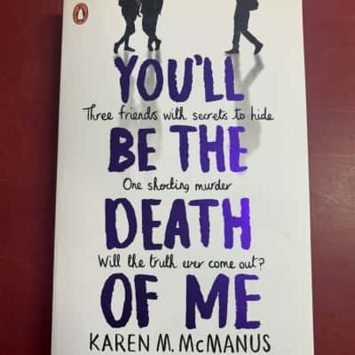 You’ll be the death of me, Karen M McManus 