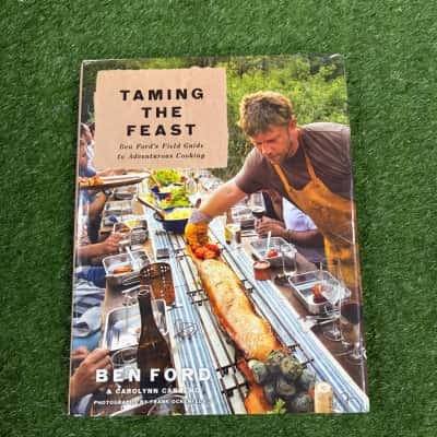 Taming the Feast: Ben Ford's Field Guide to Adventurous Cooking