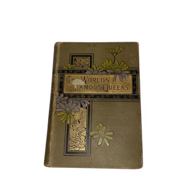 The Worlds Famous Queens By Lydia Hoyt Farmer.  Printed By Walter Scott. (1892)