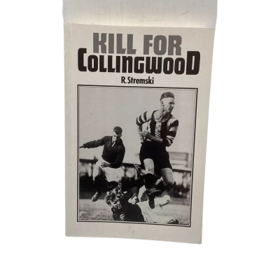 “Kill For Collingwood” byR Stremski - Paperback