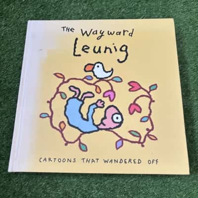 The Wayward Leunig: Cartoons that Wandered Off by Michael Leunig