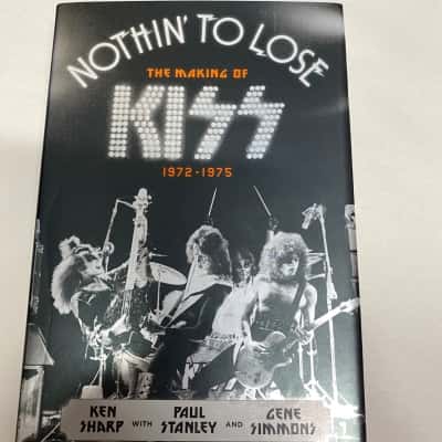 Nothing to lose the making of kiss