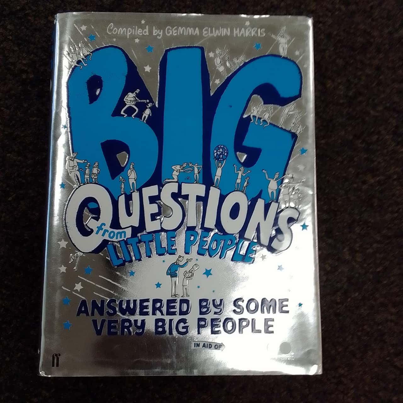 Big Questions From Little People . . . Answered By Some Very Big People Paperback – 28 June 2017(s)