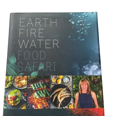 “Earth, Fire, Water - Food Safari” - hard cover book