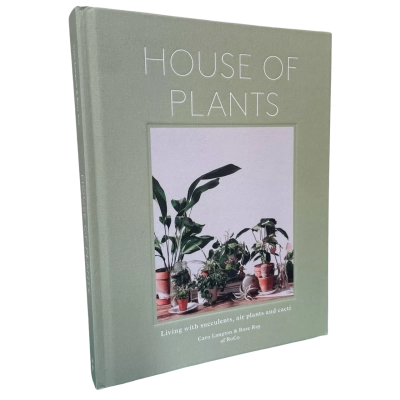 “House of Plants” by Caro Langton & Rose Ray. 