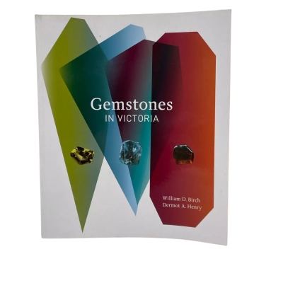 Gemstones in Victoria. William Birch and Dermot Henry. 2013
