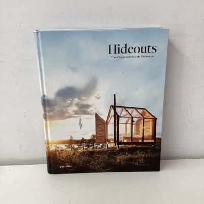 Hideouts: Grand Vacations in Tiny Getaways hardcover book