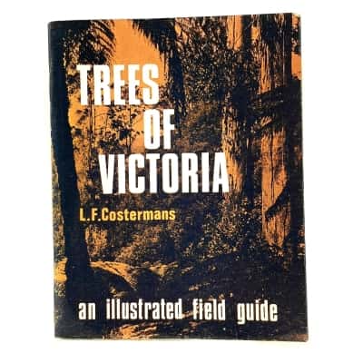 Trees Of Victoria - An Illustrated Field Guide By L.F.Costermans - 3rd Edition Booklet 1973