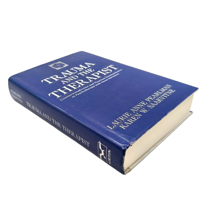 Trauma & The Therapist - Countertransference & Vicarious Traumatization In Psychotherapy With Incest Survivors