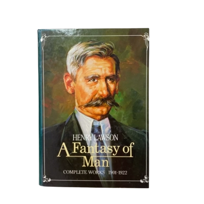 Henry Lawson A Fantasy of Man Complete Works 1901-1922