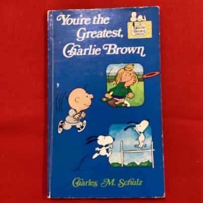 You’re the Greatest Charlie Brown by Charles M Schulz