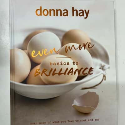 Donna hay, even more Basics to brilliance 