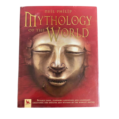 Mythology of the World Hardcover Book by Neil Philip