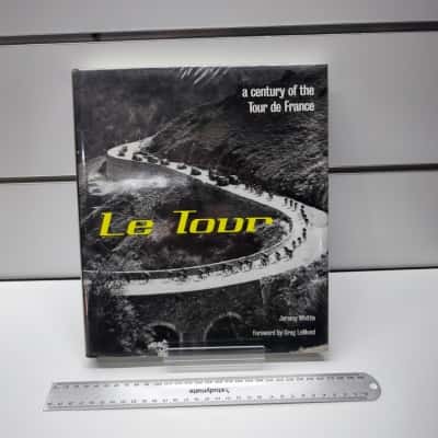 Le Tour: A Century of the Tour de France by Jeremy Whittle