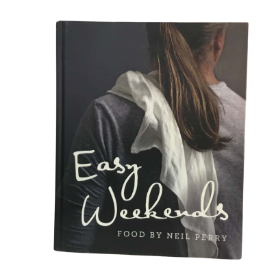Easy Weekends Hard Cover Book Neil Perry