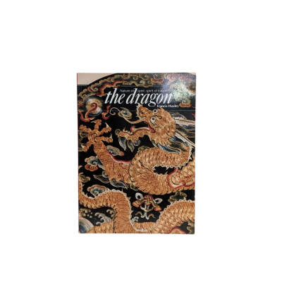 The Dragon: Nature of Spirit, Spirit of Nature by Francis Huxley, 1992