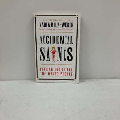 Accidental Saint ‘Finding God In All The Wrong People’ 