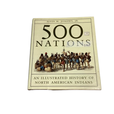 500 Nations An Illustrated History Of North American Indians by Alvin M.Josephy, Jr (Hardcover)