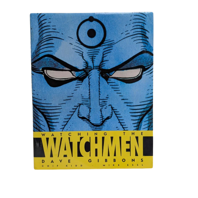 Watching the Watchmen by Chip Kidd, Mike Essl, Dave Gibbons Large Hardcover