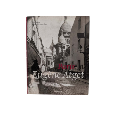 Paris: Eugene Atget: 1857-1927 Andreas Krase, Taschen 