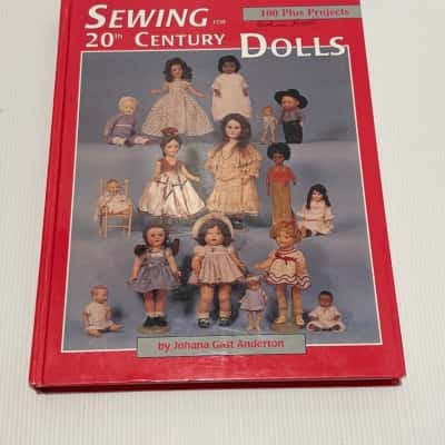 Sewing for 20th Century Dolls by Johana Gast Anderson