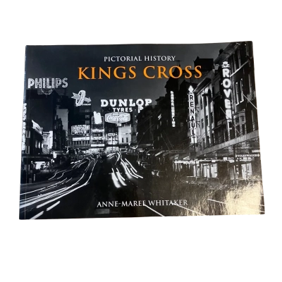 Pictorial History of Kings Cross - Anne-Marie Whitaker.