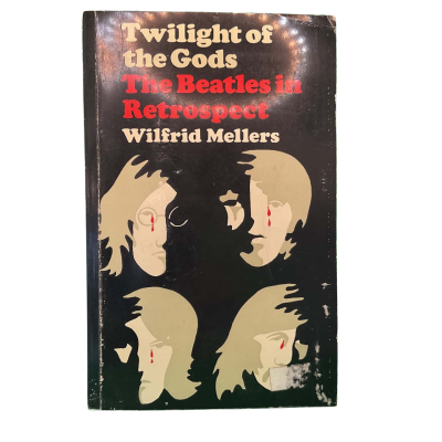 Twilight Of The Gods - The Beatles In Retrospect by Wilfred Mellers 2nd Edition Vintage Print Paperback.