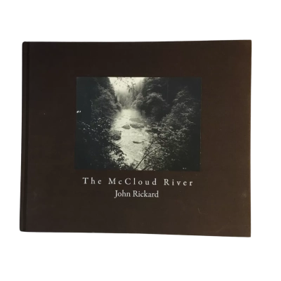 The McCloud River Hard Cover Book John Rickard