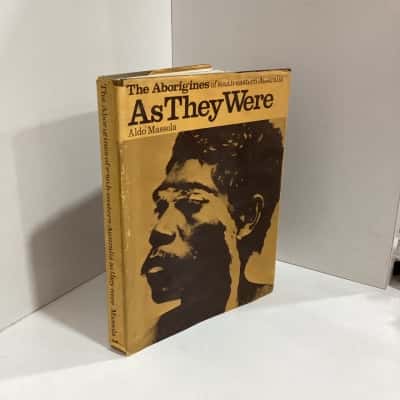 The Aborigines of south-eastern Australia As They Were 1st Edition 1971 by Aldo Massola