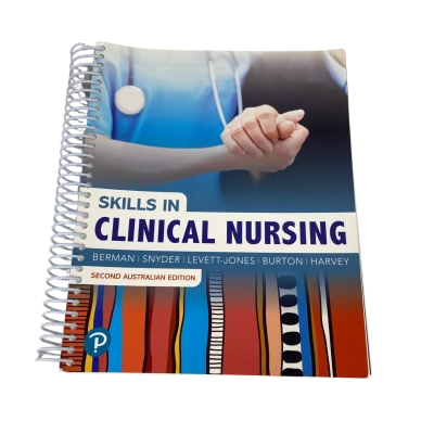 Skills in Clinical nursing Berman/Snyder/Levett-Jones/Burton/Harvey Second Australian Edition
