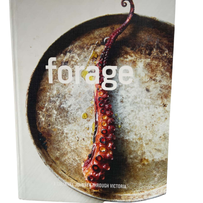 Forage - A Culinary Journey Through Victoria 