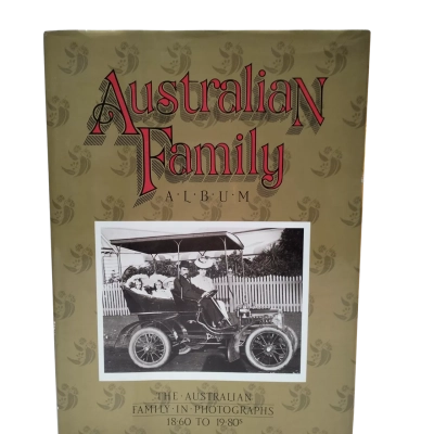 Australian Family Album 1860s to 1980s