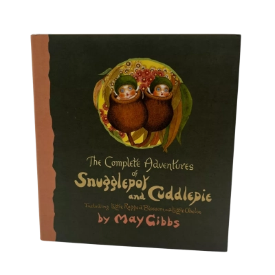 The Complete Adventures of Snugglepot and Cuddlepie by May Gibbs