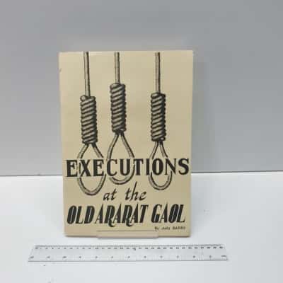 Executions at the Old Ararat Gaol Judy Barry Vintage Australian Local History
