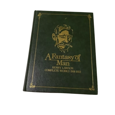 “A Fantasy Of Man” Henry Lawson Complete Works 1901-1922