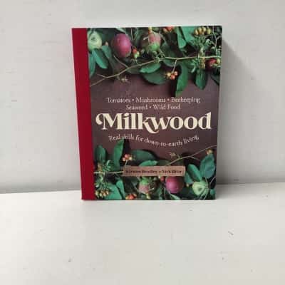 Milkwood: Real skills for down-to-earth living book