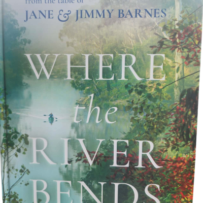 Where the River Bends from the Table of Jane and Jimmy Barnes