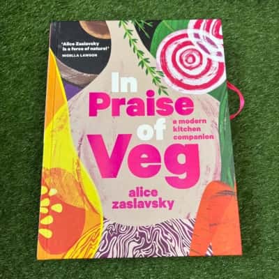 In Praise of Veg: The Ultimate Cookbook for Vegetable Lovers