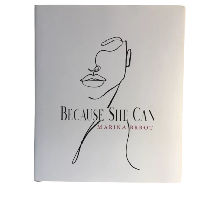 Because She Can Marina Brbot Hard Cover Book