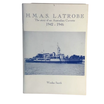 HMAS Latrobe 1942-1946 Book 